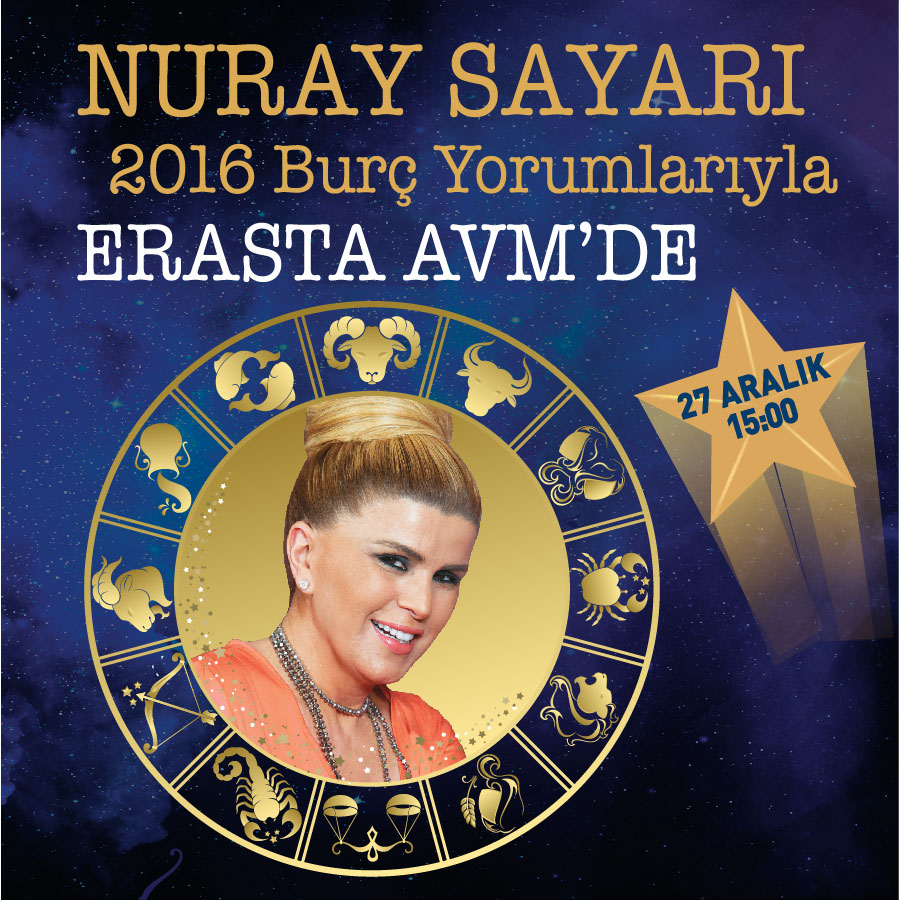 Nuray SAYARI 2016 Burç Yorumlarıyla Erasta AVM’de