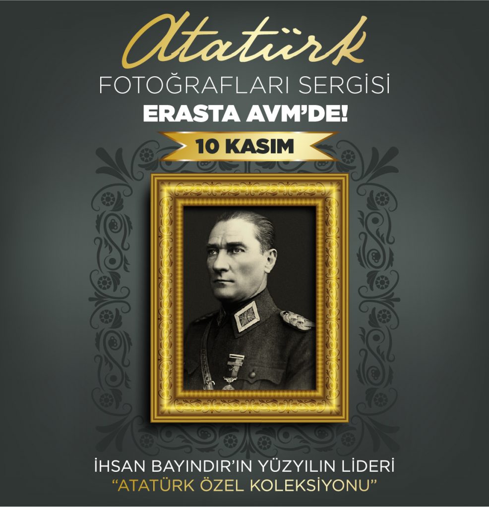 Atatürk Fotoğrafları Sergisi Erasta Avm’de!