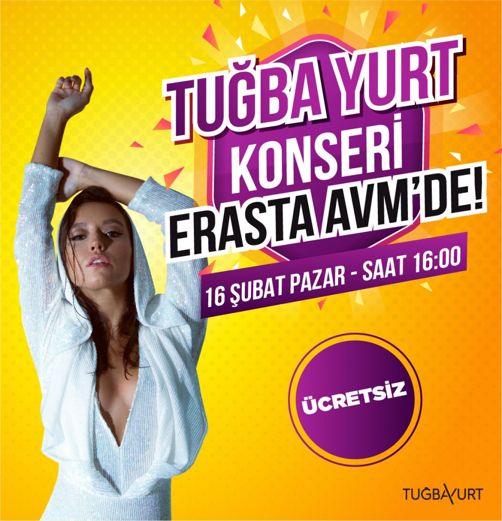 Tuğba YURT Konseri Erasta AVM’de!